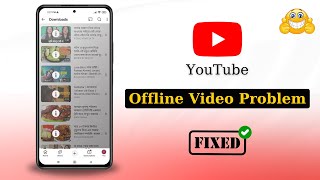 FIXED: YouTube Offline Videos Problem | YouTube Offline Videos Not Playing