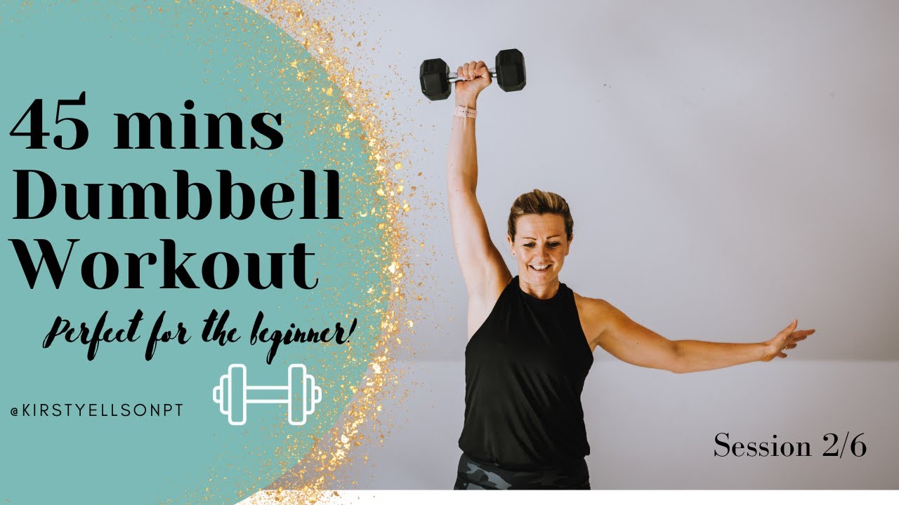 45 minute Dumbbell Workout Session 2