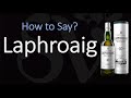 How to Pronounce Laphroaig? (CORRECTLY) Islay Scotch Whisky Pronunciation