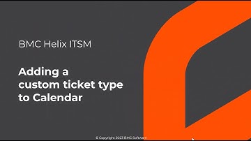 Adding a custom ticket type to Calendar in BMC Helix ITSM