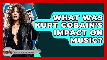 What Was Kurt Cobain