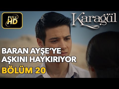 Karagül 20. Bölüm (Full HD Tek Parça) Baran Ayşe'ye Aşkını Haykırıyor