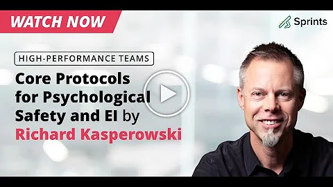 High-Performance Teams: Core Protocols for Psychological Safety and EI | Richard Kasperowski