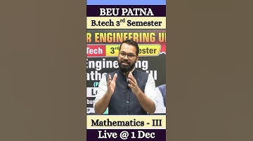 Engineering Mathematics-III | B.tech 3rd Semester | Lateral Exam | Detailed Live Classes #beu #btech