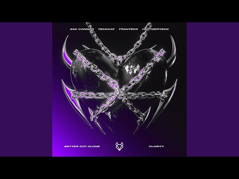 Better Off Alone X Clarity (HardTekk)