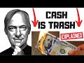 Cash is Trash - Throw it Out says Ray Dalio - Explained