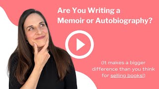 Are You Writing a Memoir or Autobiography
