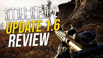 STALKER 2 Huge UPDATE 1.6 Review & Biggest Features!