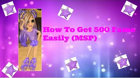 How To Get Fame Easily On MSP