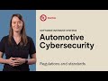 Automotive cybersecurity regulations and standards