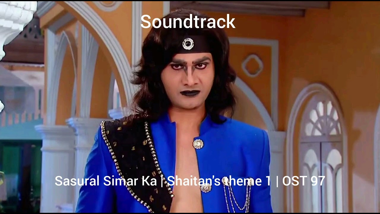 Sasural Simar Ka | Shaitan's theme 1 | OST 97