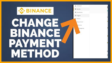 Change Binance Payment Method: How To Change Payment Method On Binance?