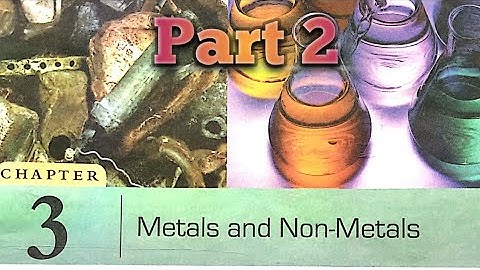 Metals and Non metals part 2 DAV Class 8 Science