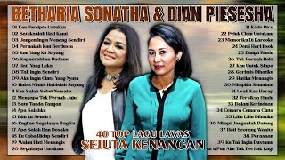 Betharia Sonatha dan Dian Piesesha Full Album - 40 Top Lagu Lawas Enak Didengar