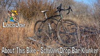 About This Bike  Schwinn Drop Bar Klunker