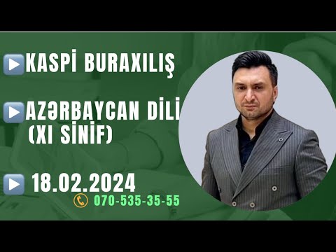 KASPİ BURAXILIŞ. Azərbaycan dili XI sinif (18.02.2024) PDF şərhdə👇