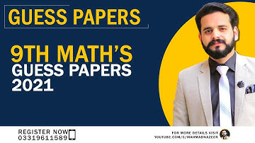 9TH FULL MATHS GUESS PAPER 2021|MCQ FULL BOOK|BY SIR M AHMAD NAZEER