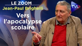 L'école fabrique des consommateurs semi-illettrés - Le Zoom - Jean-Paul Brighelli - TVL