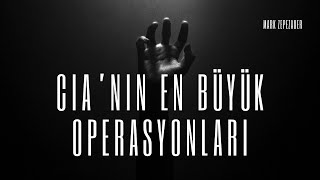 Cianın En Büyük Operasyonları Mark Zepezauer