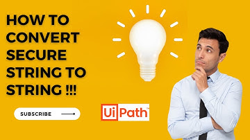 HOW TO CONVERT SECURE STRING TO STRING IN UIPATH || SECURE STRING || UIPATH AUTOMATION