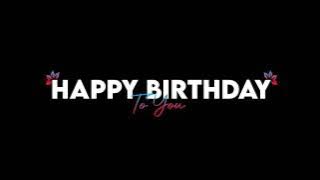 Birthday Song : Happy Birthday To You | Birthday Countdown Status.