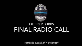 Dallas Police Department Final Radio Call: Officer Burks #12543