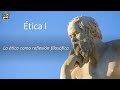 La ética como reflexión filosófica (Ética I / Ética profesional) [USAL]