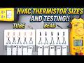 HVAC Thermistor Sizes and Testing!