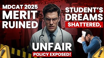 MDCAT 2025 Merit Ruined: Students