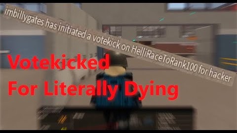 POV: You get votekicked for dying in phantom forces