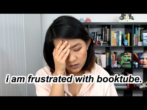 i am frustrated with booktube.