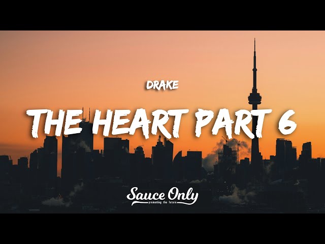 THE HEART PART 6 - DRAKE (Lyrics) class=