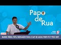 Papo de Rua com Lucas Pinto e Equipe Tá na Rua 24/04/26