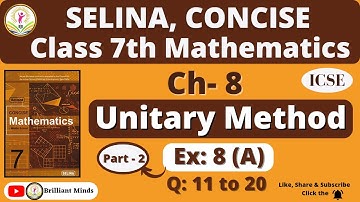 Class 7th ICSE | Selina Math | Ch- 8 Unitary Method Ex: 8 (A) Q: 11 to 20@BrilliantMindsEducation