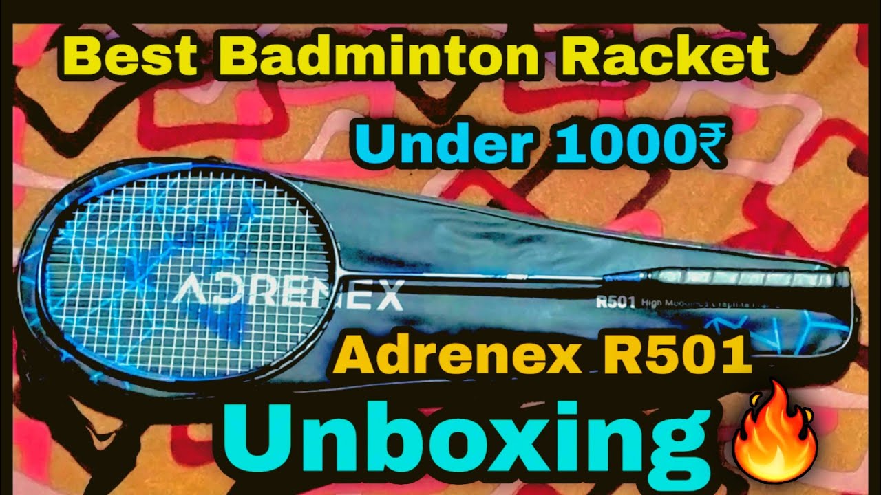 Adrenex R501 Badminton Racket By Flipkart Unboxing Best Badminton