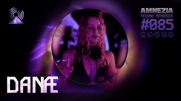 AMNEZIA PODCAST: TECHNO MEMORY #085 | DANÆ
