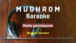 Karaoke MUGHROM versi Reggae (nada perempuan)