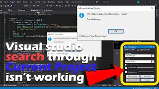 Visual studio 2019 Search through the current project is not working [SOLVED] - 2022