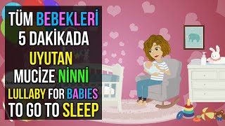 Tüm Bebekleri 5 Dakikada Uyutan, Uyku Garantili Ninni ♫ Lullaby for Babies To Go To Sleep