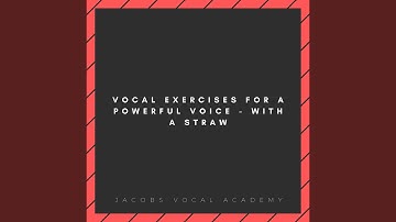 Vocal Exercises For A Powerful Voice - With A Straw