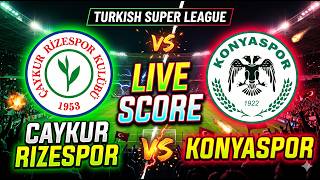 LIVE Score: Caykur Rizespor vs Konyaspor [Matchday 32] Turkish Super League | Stats &amp; Goal Updates