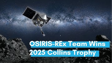 OSIRIS-REx Team - 2025 Michael Collins Trophy Winner