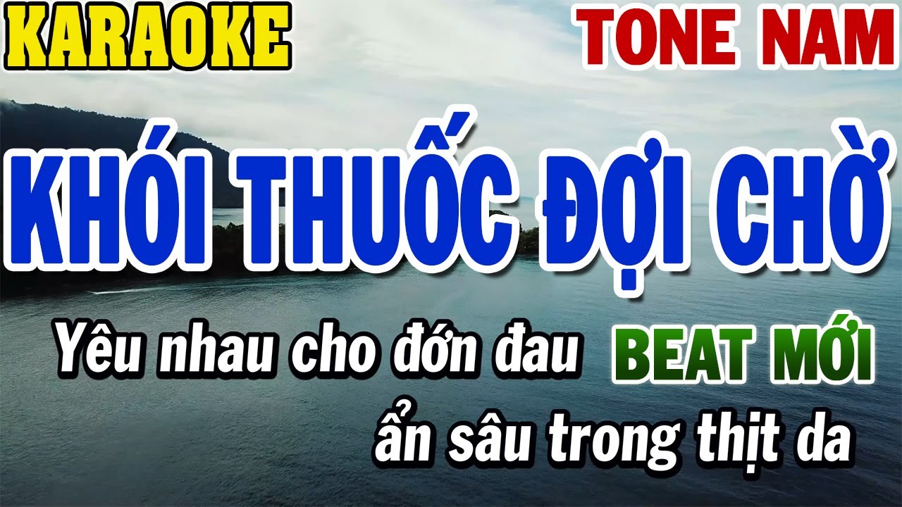 Karaoke Khói Thuốc Đợi Chờ Tone Nam | Karaoke Beat | 84