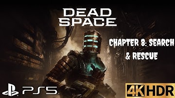 Dead Space Remake Gameplay Walkthrough | Chapter 8 Search & Rescue | PS5 | 4K (No Commentary Gaming)