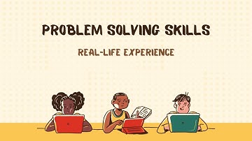 Problem Solving Skills and Real Life Experience or Case Study