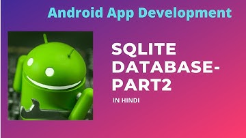 SQLite Database Tutorial  PART-2  |DISPLAY DATA , UPDATE AND DELETE DATA| Tutorial-35 (Hindi)