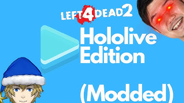 [Left 4 Dead 2] Hololive Edition (Mods)
