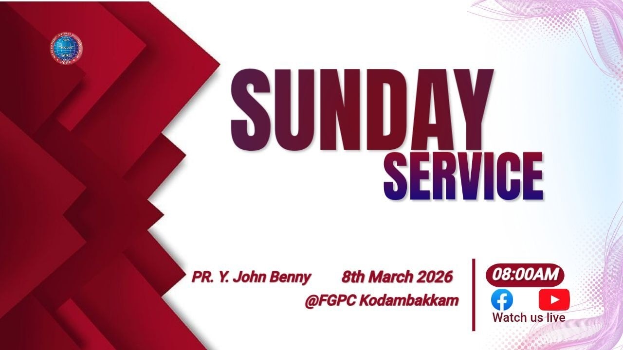 Sunday Service | 08 March 2026 | FGPC Kodambakkam