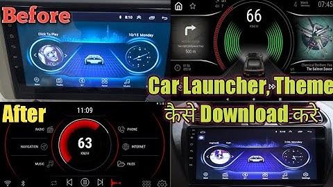 💥अपने Android Stereo की Theme कैसे Change करे? Download New Launcher in Car Stereo 2021