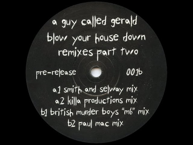 A Guy Called Gerald - Blow Your House Down ( Paul Mac Mix )